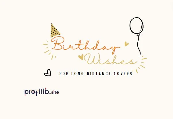 Heart Touching Birthday Wishes For Long Distance Lovers