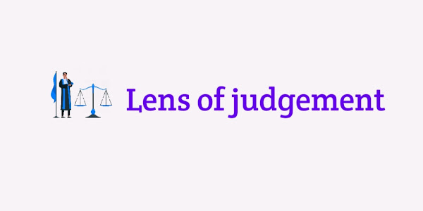Lens of judgement