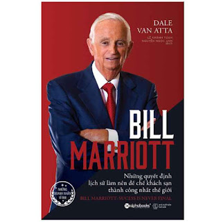 Bill Marriott - Những Quyết Định Lịch Sử Làm Nên Đế Chế Khách Sạn Thành Công Nhất Thế Giới ebook PDF-EPUB-AWZ3-PRC-MOBI