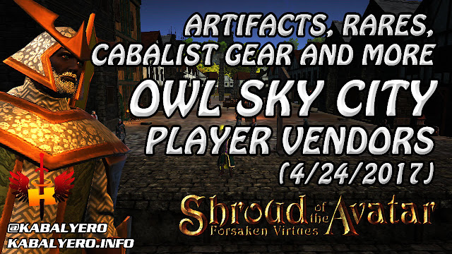 Owl Sky City, Artifacts, Rares, Cabalist & More (4/24/2017) 💰 Shroud Of The Avatar (Market Watch)