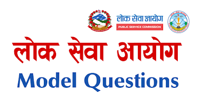 lok sewa aayog model questions, public service commission nepal model questions, section officer model questions, sakha adhikrit model questions, shakha adhikrit model questions banks, psc section officer model questions collection