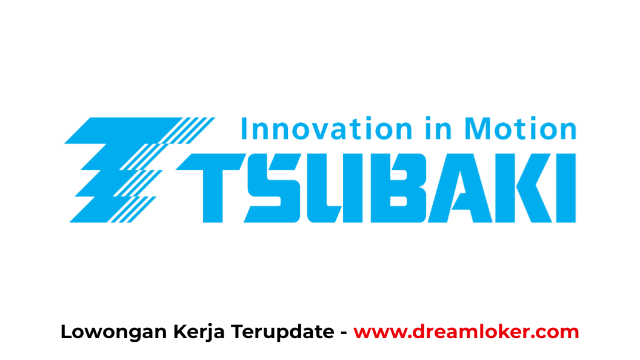 Lowongan Kerja PT Tsubaki Indonesia Manufacturing
