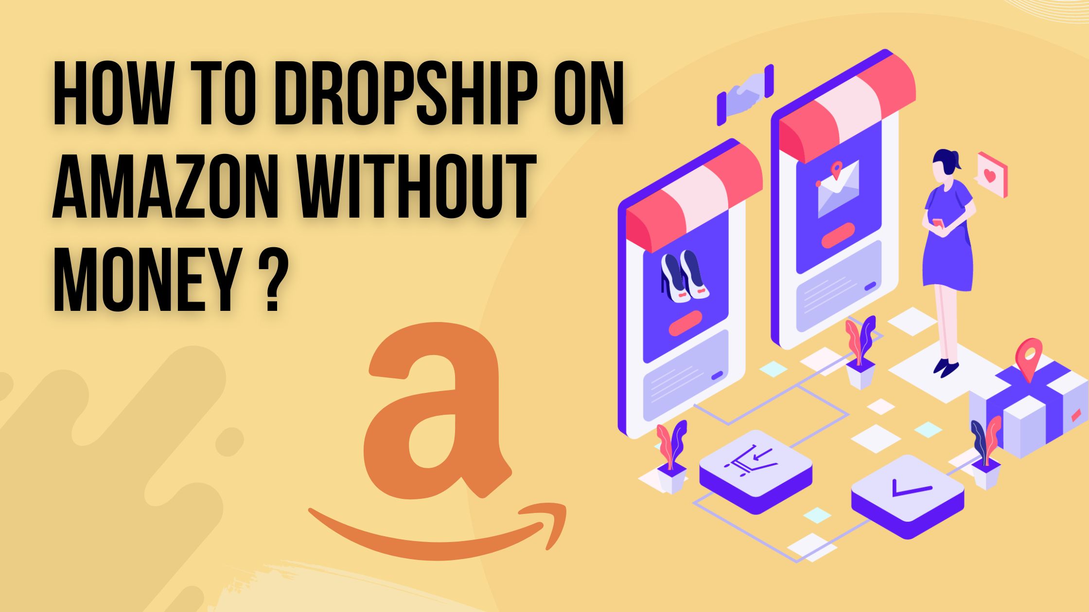 How to Dropship on Amazon Without Money