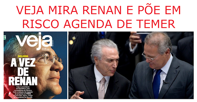 VEJA MIRA RENAN E PÕE EM RISCO AGENDA DE TEMER