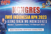 Kongres IWO-INDONESIA HPN 2023 & Ulang Tahun IWO -INDONESIA Ke 5 