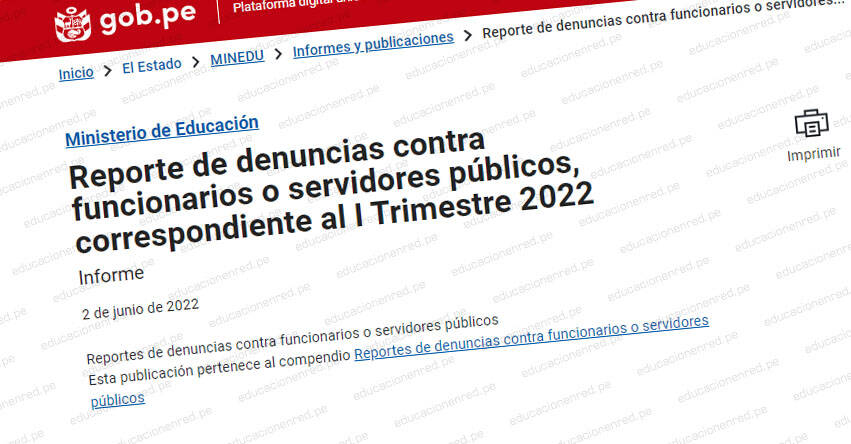 MINEDU publicó reporte de denuncias contra funcionarios o servidores públicos, correspondiente al I Trimestre 2022