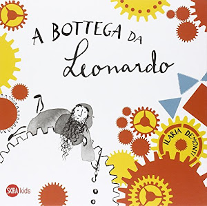 A bottega da Leonardo. Ediz. illustrata