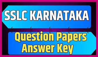 Karnataka SSLC Exam Question Papers and Answer Keys from 2015