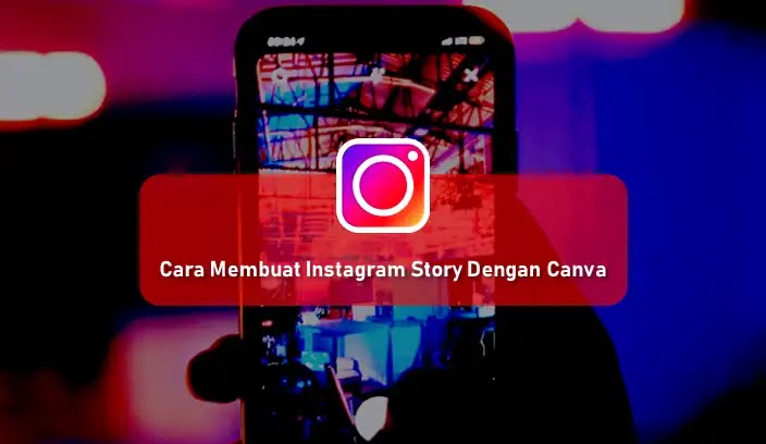 Cara Membuat Instagram Story Dengan Canva