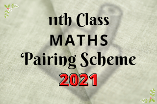 11th class Maths pairing Scheme 2021 - FSc/ICS 1st year