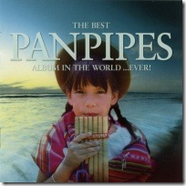 The Best Panpipes Album in the World...Ever (4 CD)