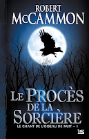 McCammon Le chant de l'oiseau de nuit proces de la sorciere Bragelonne