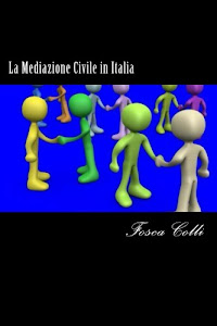 La Mediazione Civile in Italia: Il percorso normativo: Volume 1