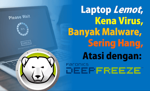 Mengatasi Laptop Lemot dengan Deep Freeze