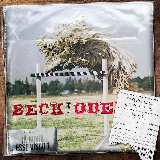 beck odelay podcast anos 90 melhores discos