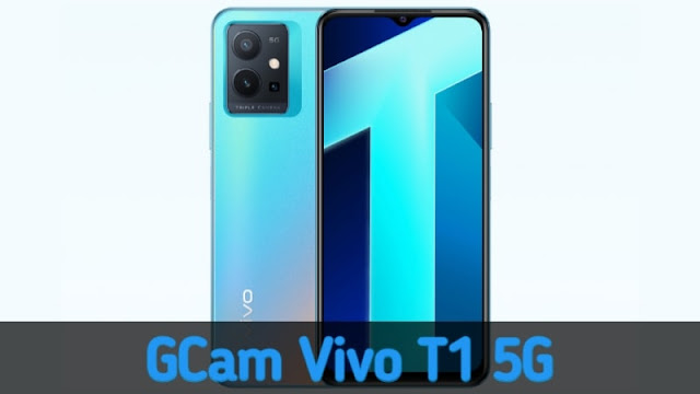 Download Google Camera Vivo T1 5G