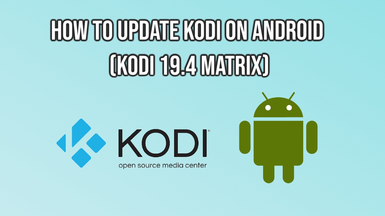 How To Update Kodi On Android