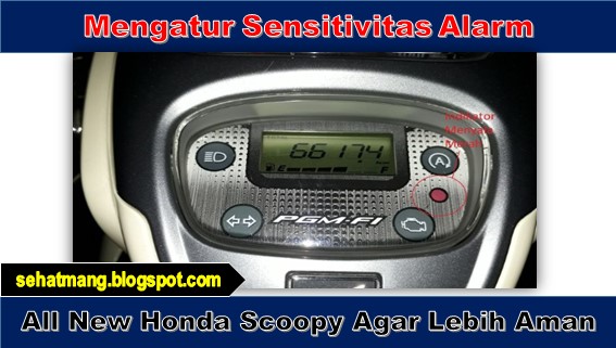 Cara Mengatur Sensitivitas Alarm All New Honda Scoopy Agar Lebih Aman