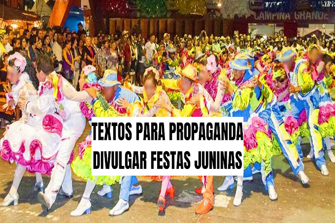 5 textos de propaganda para divulgar Festas Juninas