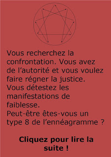 enneagramme type 8 femme, ennéagramme chef, ennéagramme combattant, ennéagramme leader, ennéagramme test, Ennéagramme type 8, Ennéatype 8, ennéatype chef, type 8 personnalité, type 8 test. Fabien Laurand ; Ennéatype 8 ; Le type 8 recherche la confrontation pour faire régner la justice avec autorité. En revanche, il déteste et réprime les manifestations de faiblesse.