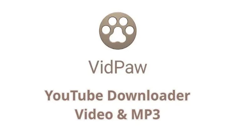 VidPaw Best and Simple YouTube Video and MP3 Downloader