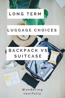 Travel, Luggage, Backpack, Suitcase: How to choose luggage for long term travel based on destination and other factors