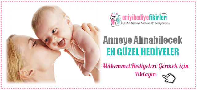 anneye ne hediye alınır