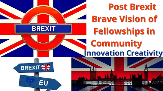 Post Brexit Brave Vision of Fellowships in Community