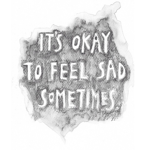 It's Okay to feel sad sometimes Sad DP Quote