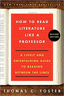How to Read Literature Like a Professor: A Lively and Entertaining Guide to Reading Between the Lines, Revised Edition
