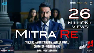 Mitra Re Lyrics – Runway 34 | Arijit Singh