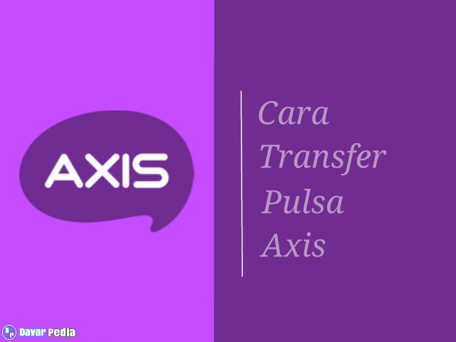 Cara Mudah Transfer Pulsa Sesama Axis Terbaru