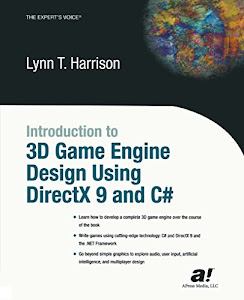 Introduction to 3D Game Engine Design Using DirectX 9 and C# (Expert's Voice) (English Edition)