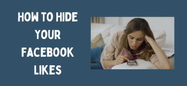 Simply Explained: How to Hide Your Facebook Likes