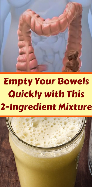 Empty Your Bowels Quickly with This 2-Ingredient Mixture