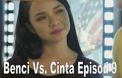 Benci Vs. Cinta Episod 9