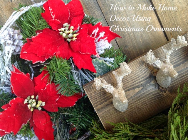 How to Make Home Decor Using Christmas Ornaments
