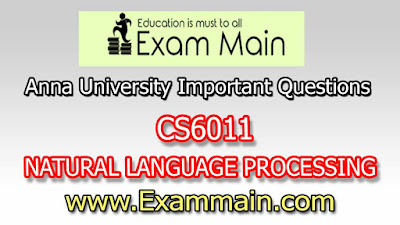 CS6011 NATURAL LANGUAGE PROCESSING | Impotent  Questions | Question bank | Syllabus | Model and Previous Question papers | Download PDF