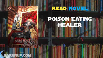 Read Poison Eating Healer Novel Full Episode