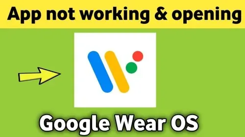 How To Fix Google Wear OS App Not Working or Not Opening Problem Solved