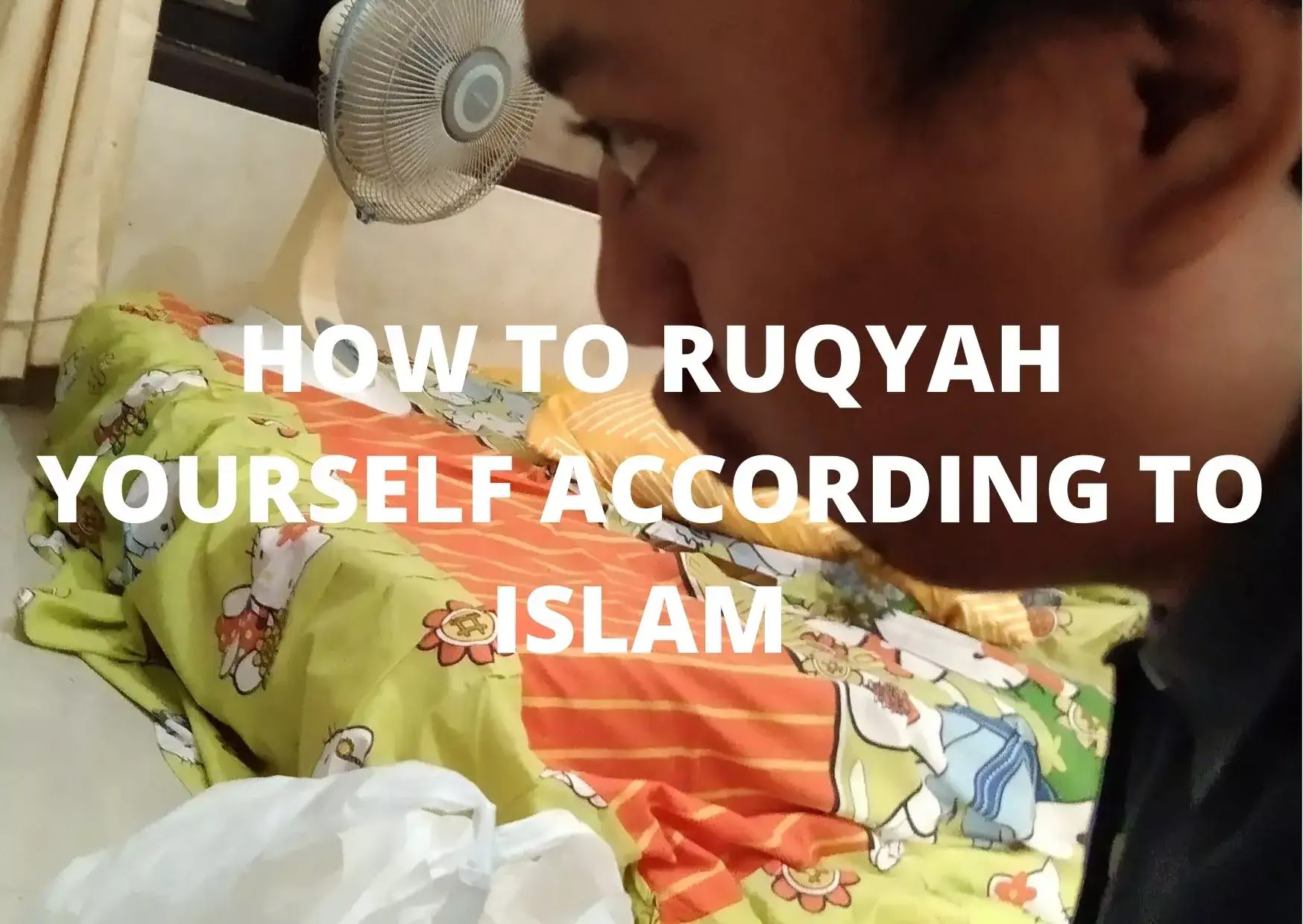 How to Ruqyah Yourself According to Islam