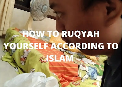 How to Ruqyah Yourself According to Islam