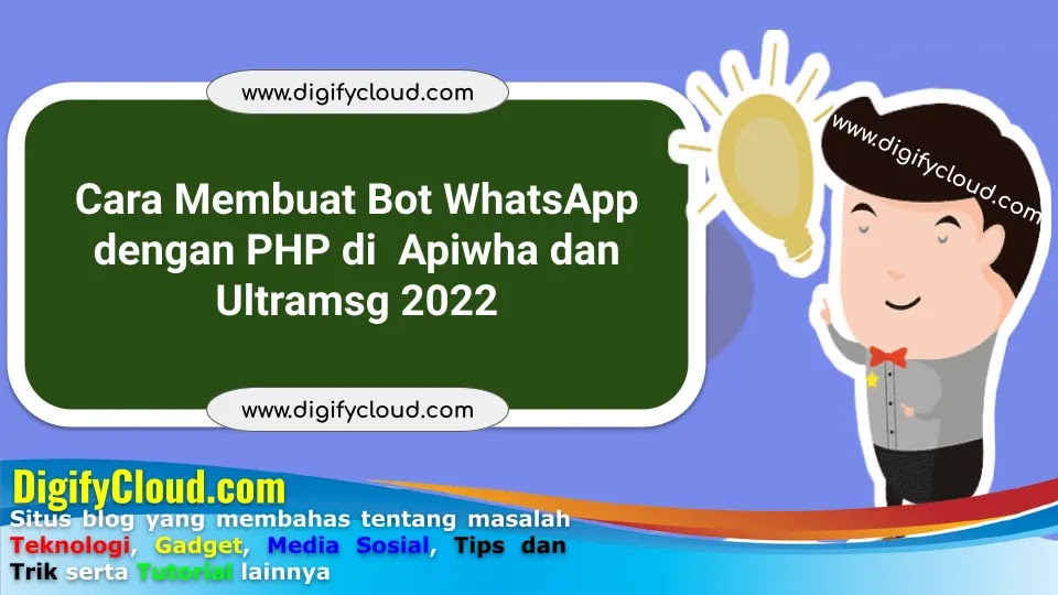 Cara Membuat Bot WhatsApp dengan PHP di  Apiwha dan Ultramsg 2022