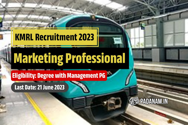 Kochi Metro Rail Limited Announces Vacancy for Marketing Professional - KMRL Recruitment 2023