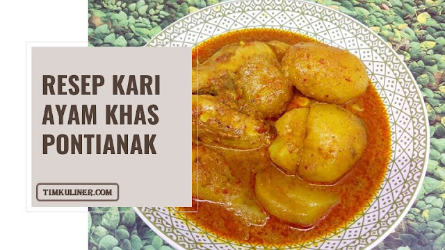 Resep Kari Ayam Khas Pontianak