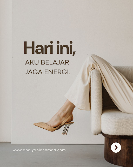 Aku Belajar Ngejaga Energi, Bukan Cuma Ngejar Validasi