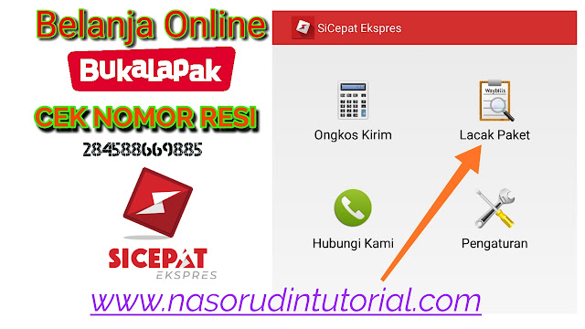 Cara Cek Resi Paket Belanja Online Lewat Bukalapak Melalui Aplikasi Jasa Ekspedsisi SICEPAT