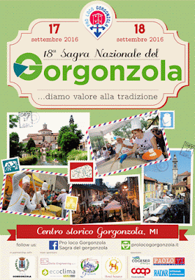 Sagra del Gorgonzola 17-18 Settembre Gorgonzola (MI) 2016