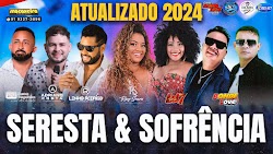 SERESTA & SOFRÊNCIA ATUALIZADO 2024 