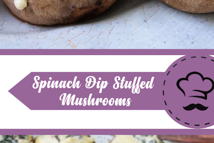 Spinach Dip Stuffed Mushrooms